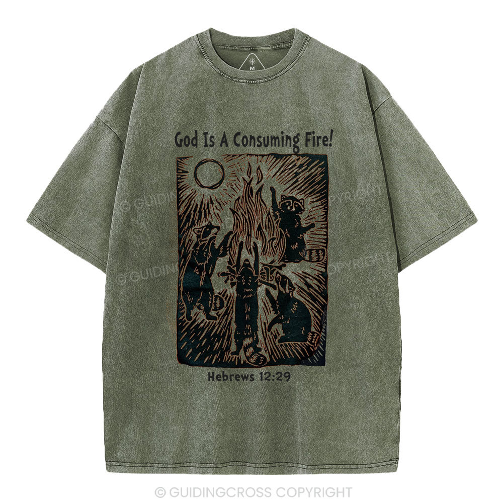 God Is A Consuming Fire Chistian  Washed T-Shirt