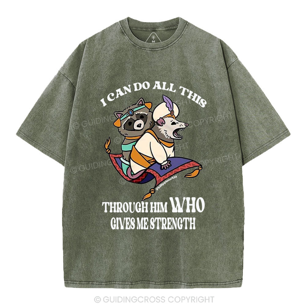 I Can Do All This Through Him Christian Washed T-Shirt