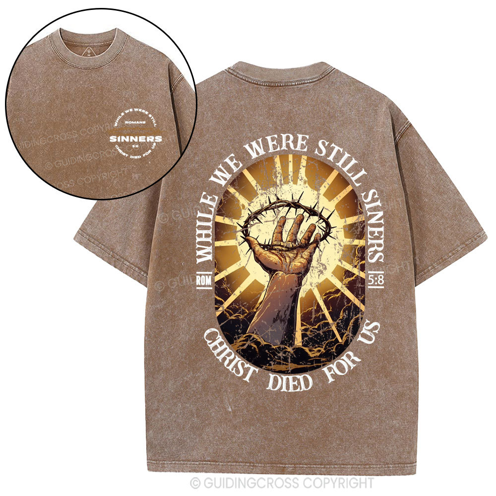 While We Were Still Siners Christian Washed T-Shirt