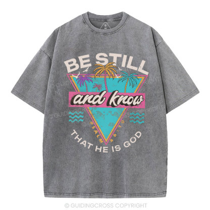 Be Still And Know Christian Washed T-Shirt