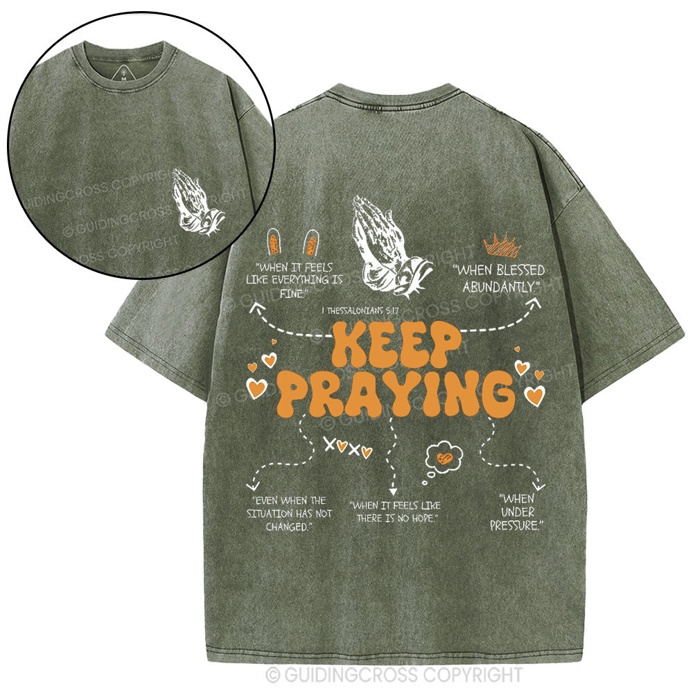 Keep Praying Christian Washed T-Shirt