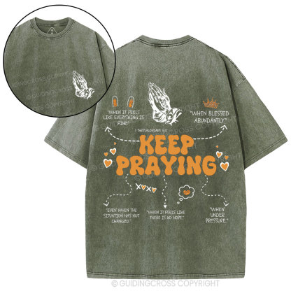 Keep Praying Christian Washed T-Shirt