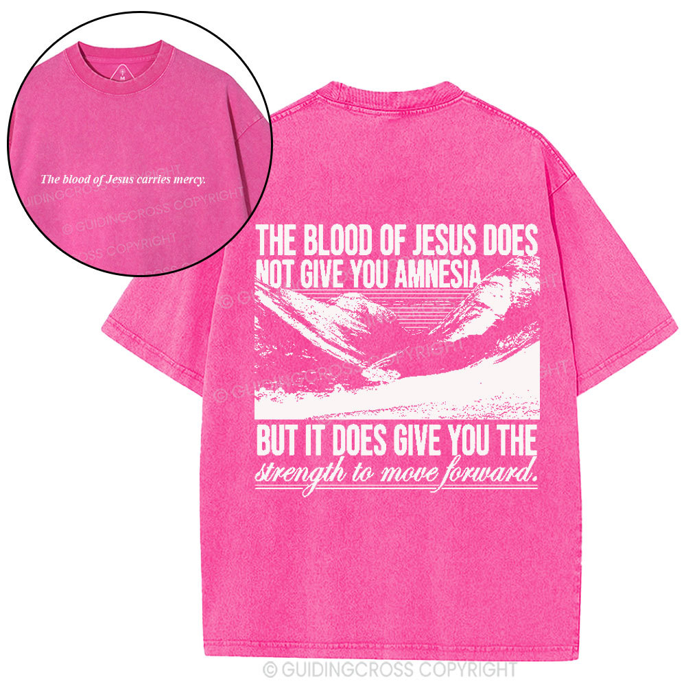 The Blood Of Jesus Carries Mercy Christian Washed T-Shirt