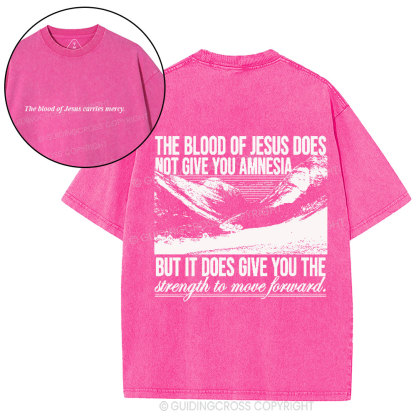 The Blood Of Jesus Carries Mercy Christian Washed T-Shirt