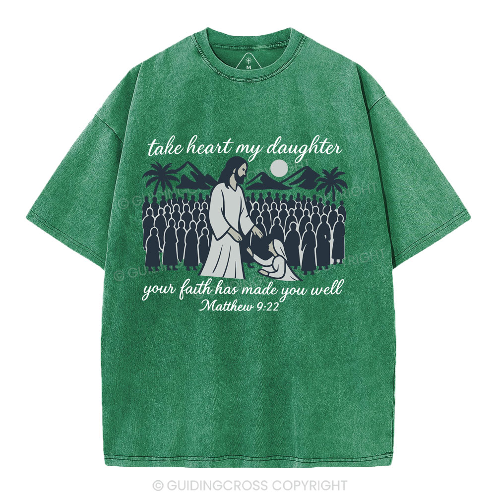 Take Heart My Daughter Christian Washed T-Shirt