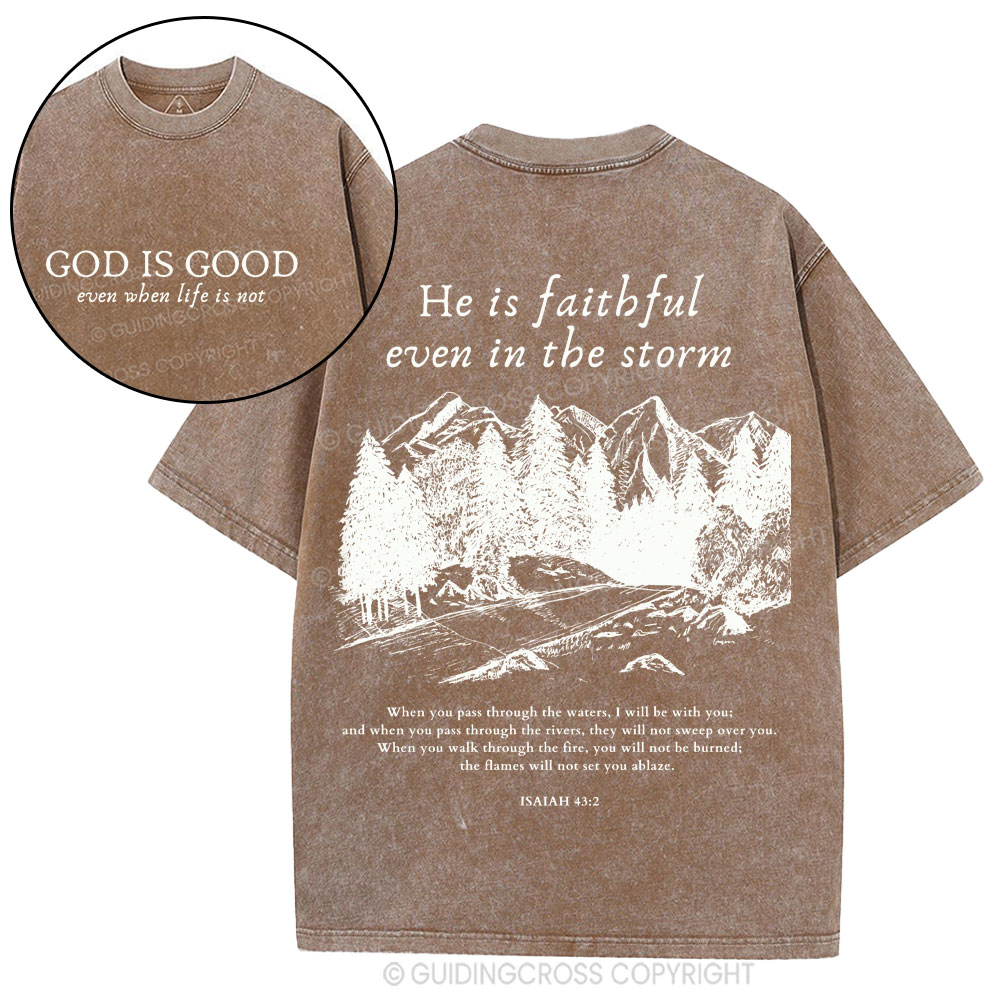 God Is Good Even When Life Is Not Christian Washed T-Shirt