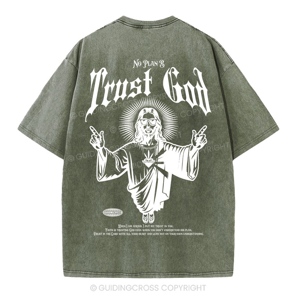 Trust God No Plan B Christian Washed T-Shirt