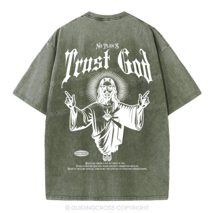 Trust God No Plan B Christian Washed T-Shirt