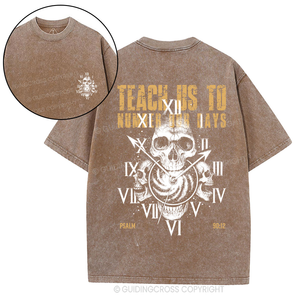 Teach Us To Number Our Days Christian Washed T-Shirt