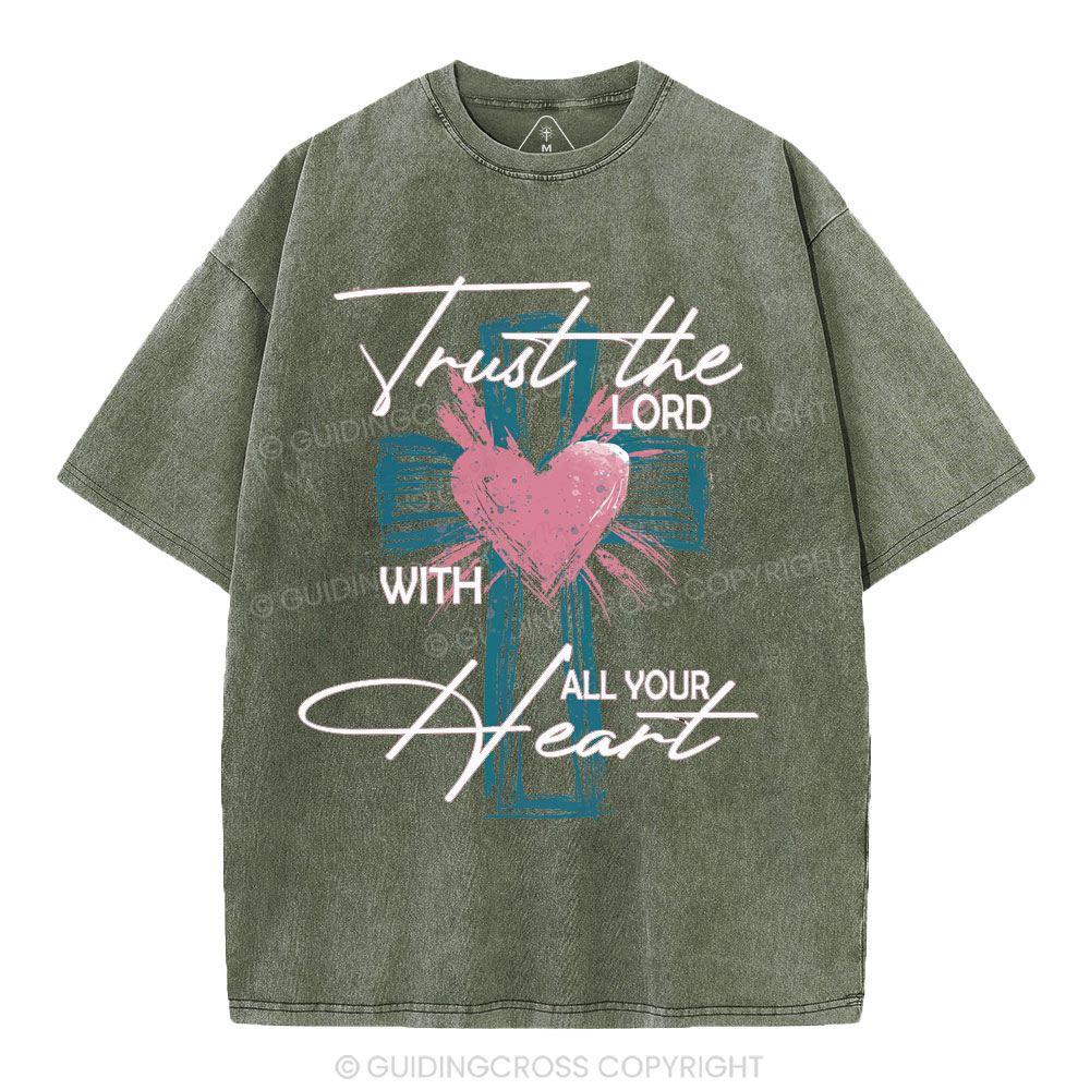 Trust The Lord With All Your Heart Christian Washed T-Shirt