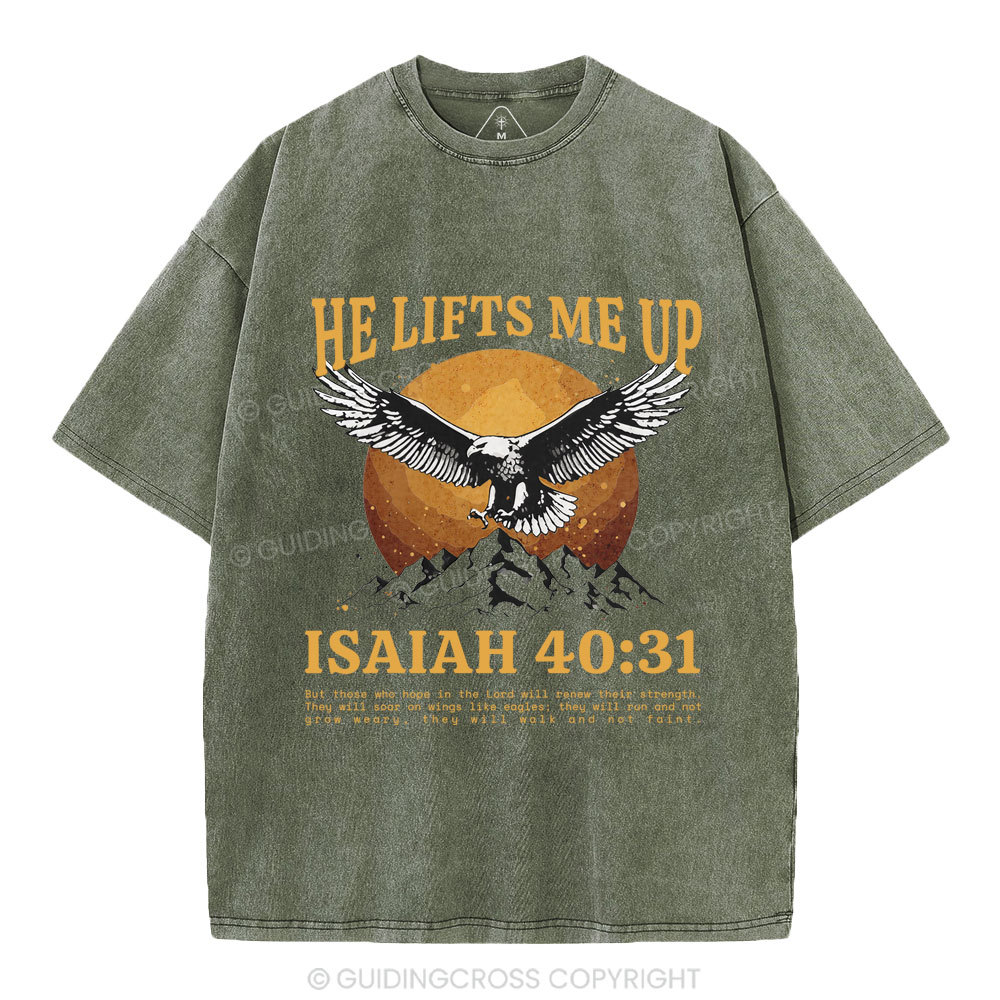 He Lifts Me Up Christian Washed T-Shirt