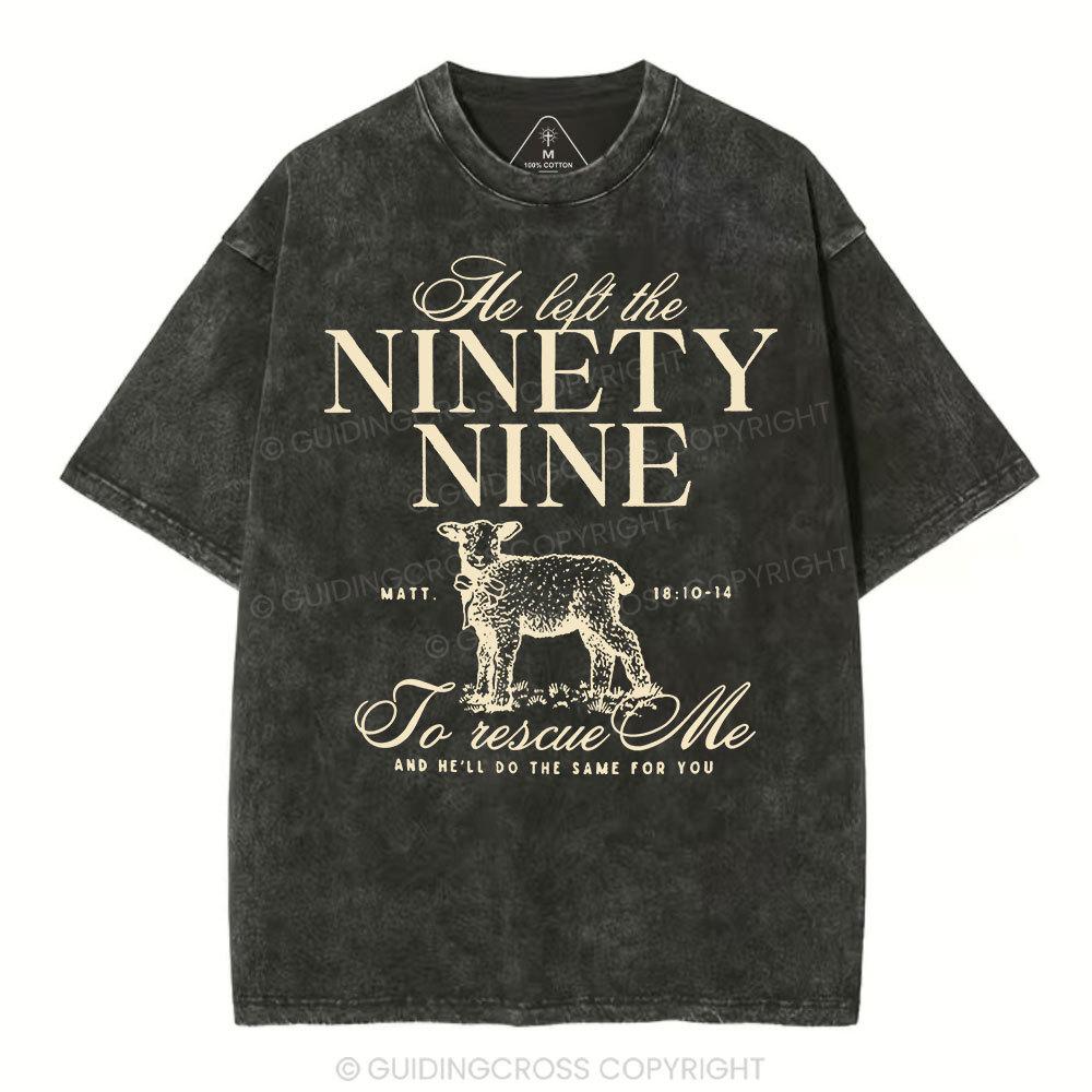 He Left The 99 To Rescues Me Christian Washed T-Shirt Sale - GuidingCross