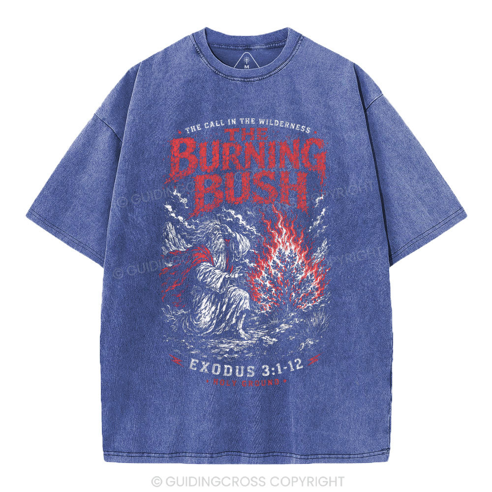The Call In The Wilderness The Burning Bush Christian Washed T-Shirt