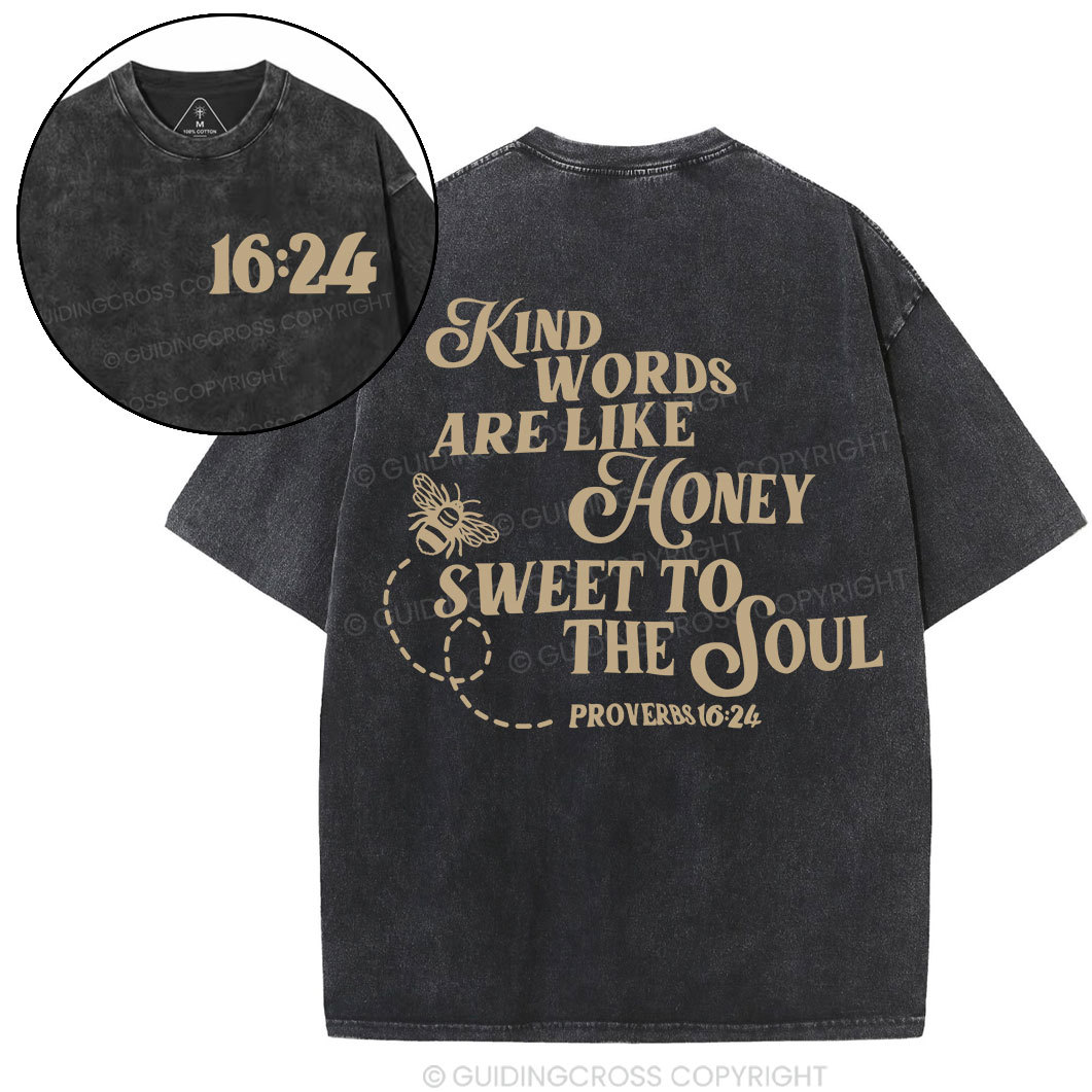 Kind Words Are Like Honey Sweet To The Soul Christian Washed T-Shirt Sale - GuidingCross