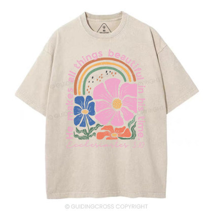 He Makes All Things Beautiful In His Time Christian Washed T-Shirt