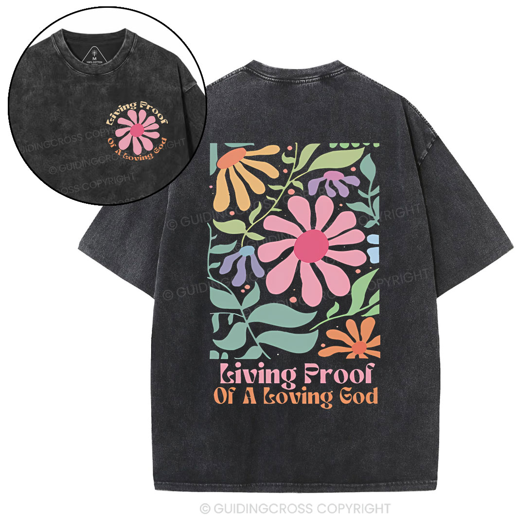 Living Proof Of A Loving God Christian Washed T-Shirt