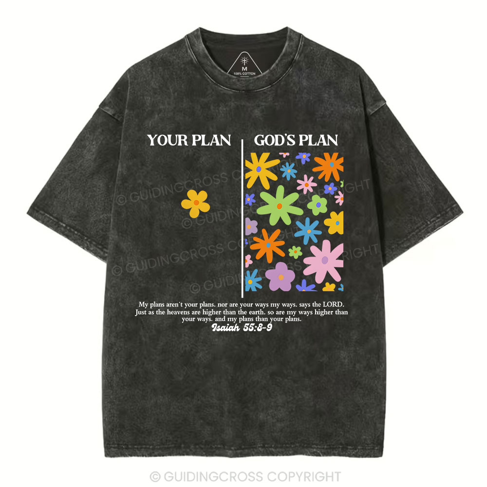 Your Plan And God's Plan Christian Washed T-Shirt Sale - GuidingCross
