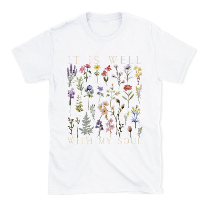 It Is Well With My Soul Christian T-Shirt