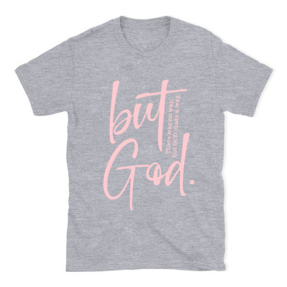 There Is No Way But God Made A Way Christian T-Shirt