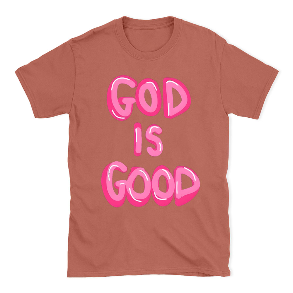 God Is Good Christian T-Shirt