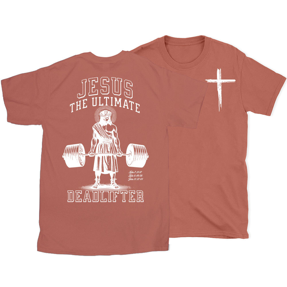 Jesus The Ulimate Deadlifter Chrsitian T-Shirt