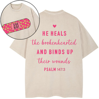 He Heals The Broken Heart Christian Washed T-Shirt