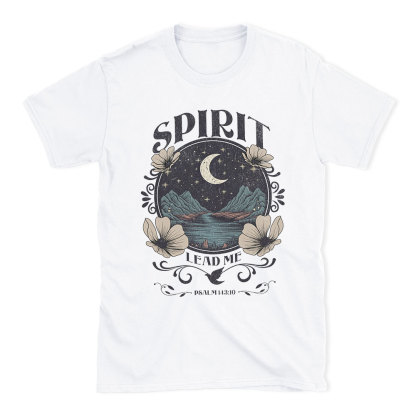 Spirit Lead Me Christian T-Shirt