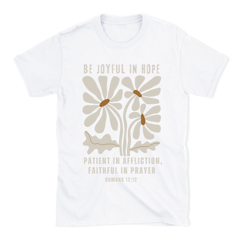 Be Joyful In Hope Christian T-Shirt