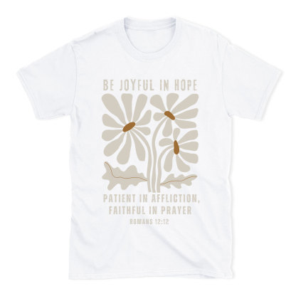 Be Joyful In Hope Christian T-Shirt