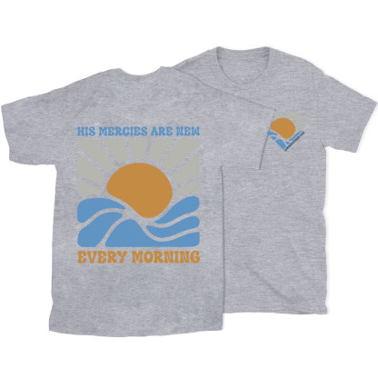 His Mercies Are New Every Morning Christian T-Shirt