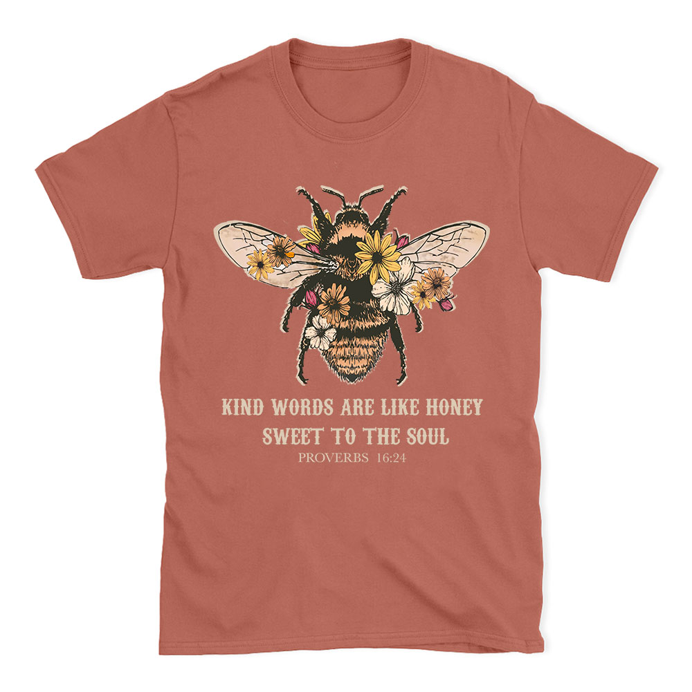 Kind Words Are Like Honey Bee Christian T-Shirt