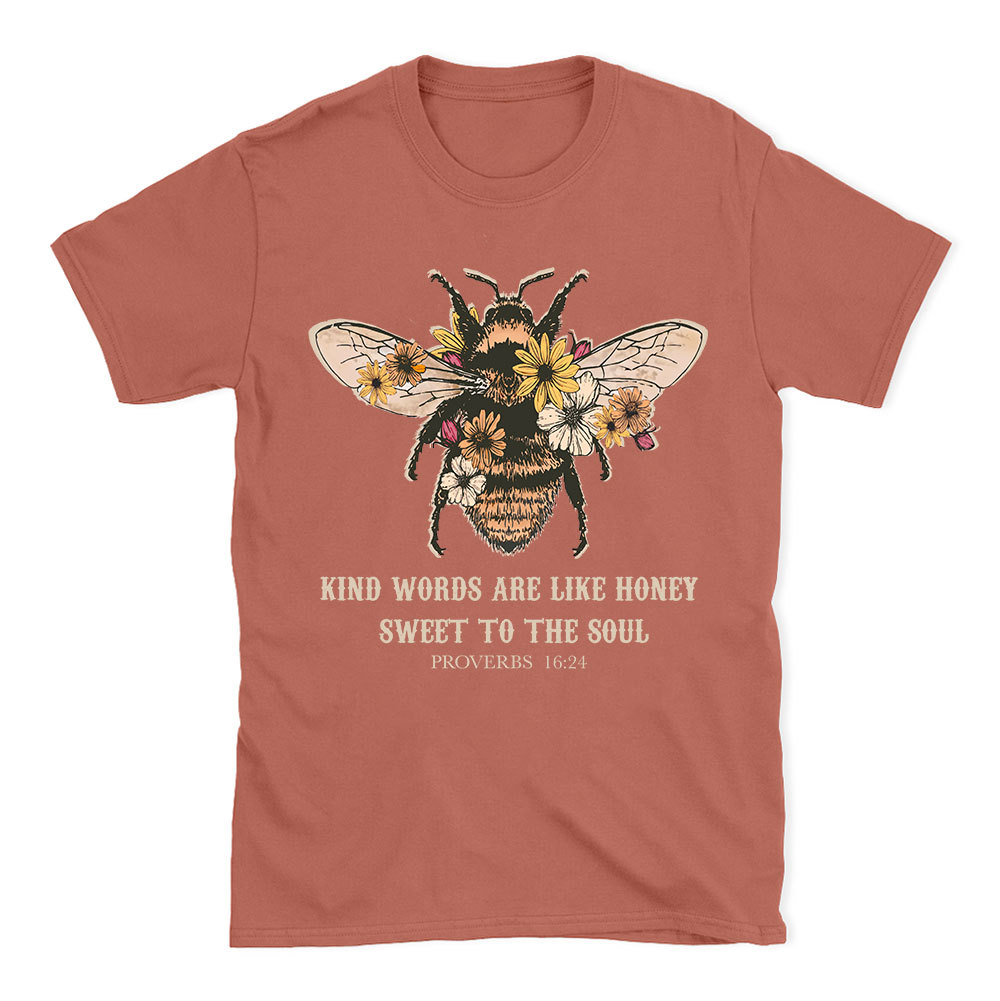 Kind Words Are Like Honey Bee Christian T-Shirt