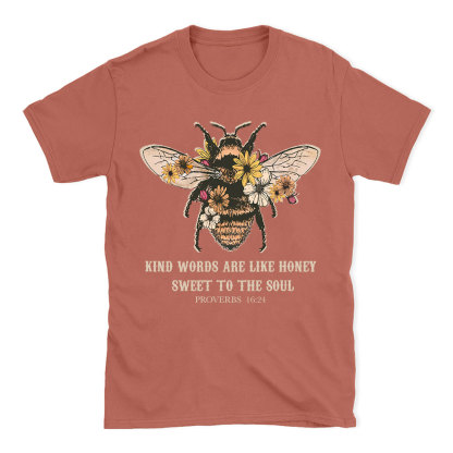 Kind Words Are Like Honey Bee Christian T-Shirt