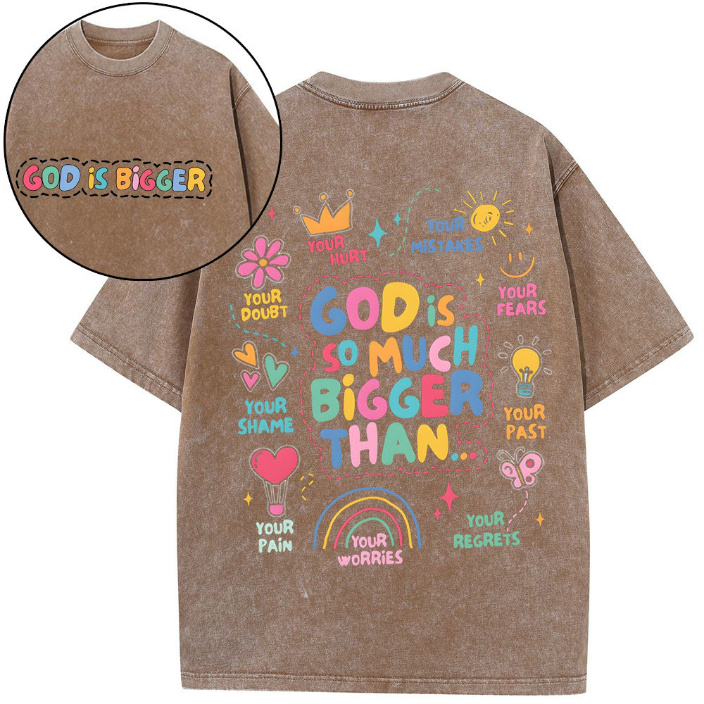God Is Bigger Christian Washed T-Shirt