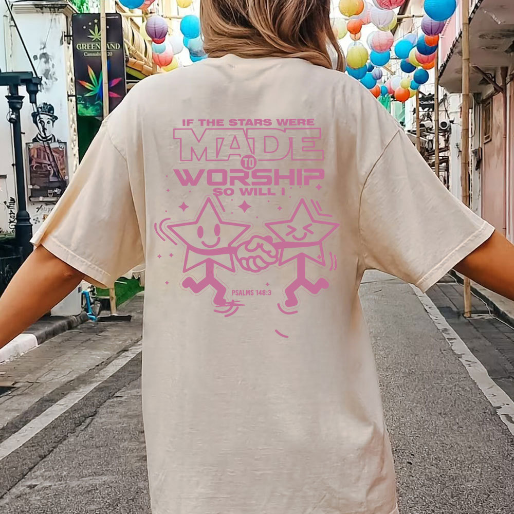 If The Star Were Made To Worship Christian Washed T-Shirt