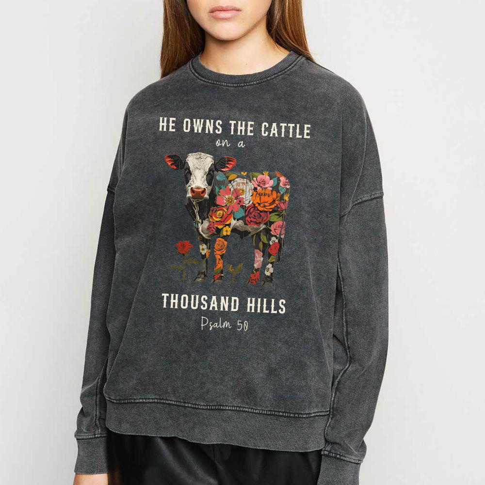He Owns The Cattle On A Thousand Hills Christian Washed Sweatshirt
