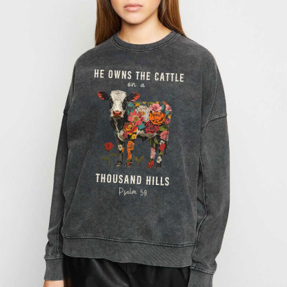 He Owns The Cattle On A Thousand Hills Christian Washed Sweatshirt
