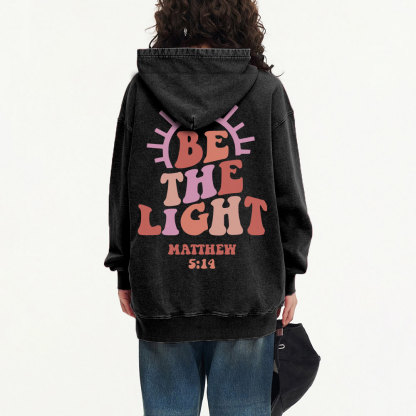 Be The Light Christian Washed Hoodie