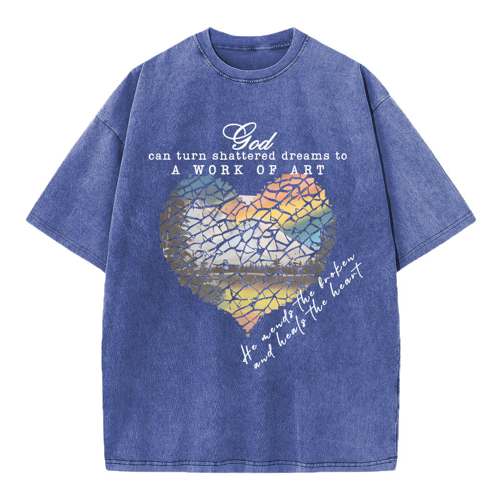 God Can Turn Shattered Dreams To A Work Of Art Christian Washed T-Shirt