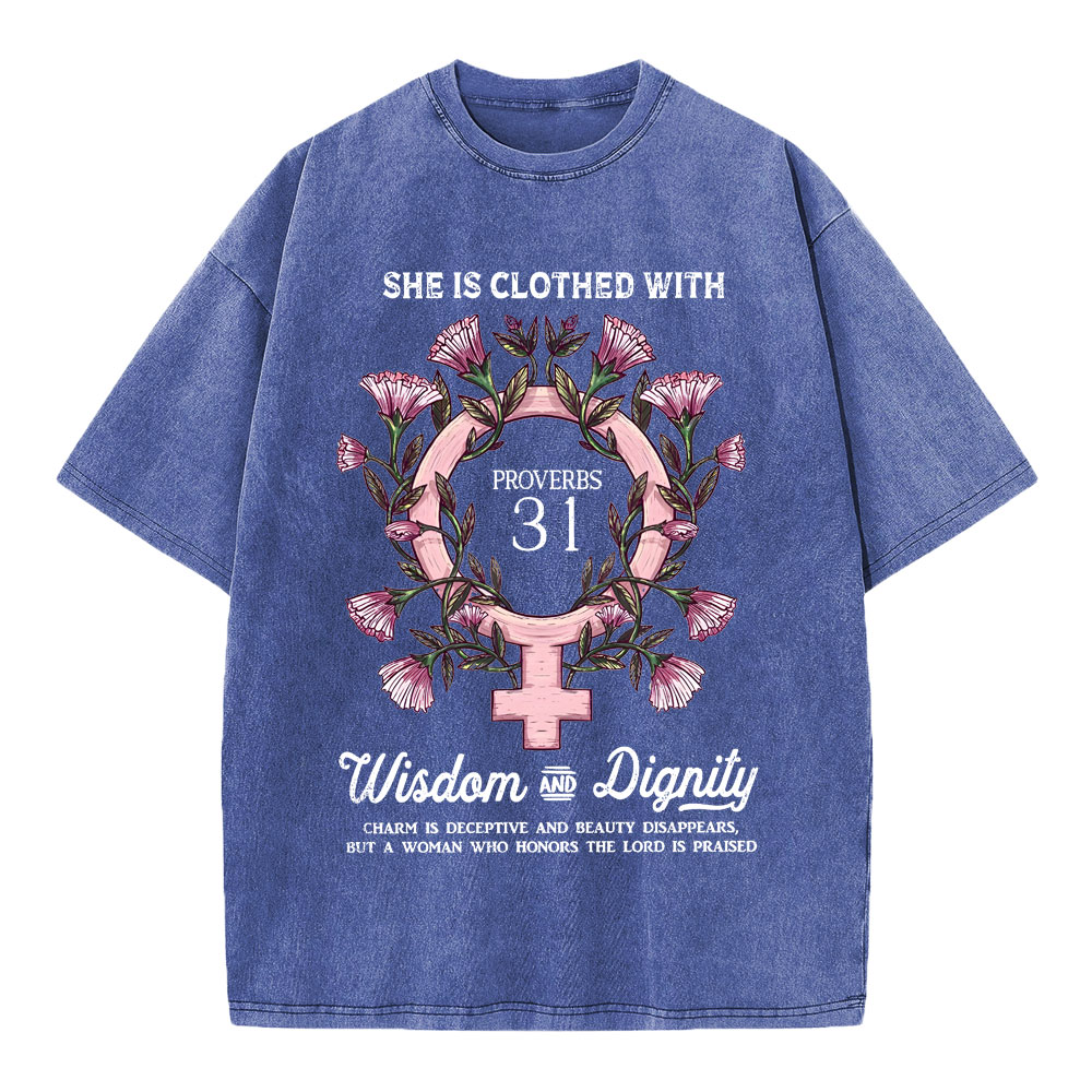 She Is Clothed With Wisdom And Dignity Christian Washed T-Shirt