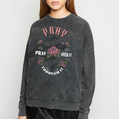 Pray On It Christian Washed Sweatshirt