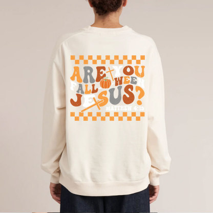 Are You FALL-O-WEEN Jesus Christian Washed Sweatshirt