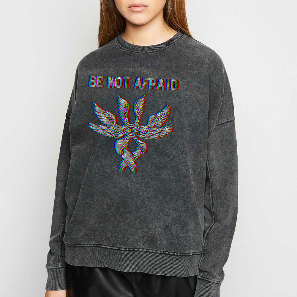 Be Not Afraid Christian Washed Sweatshirt