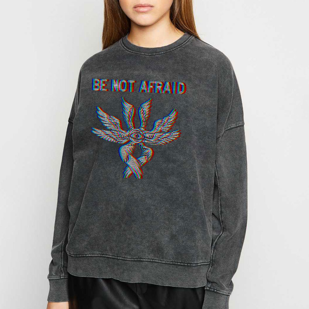 Be Not Afraid Christian Washed Sweatshirt