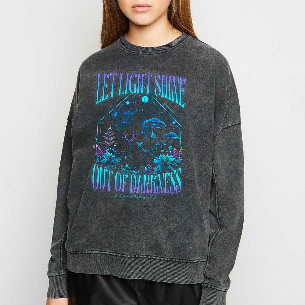 Let Light Shine Out Of Darkness Christian Washed Sweatshirt