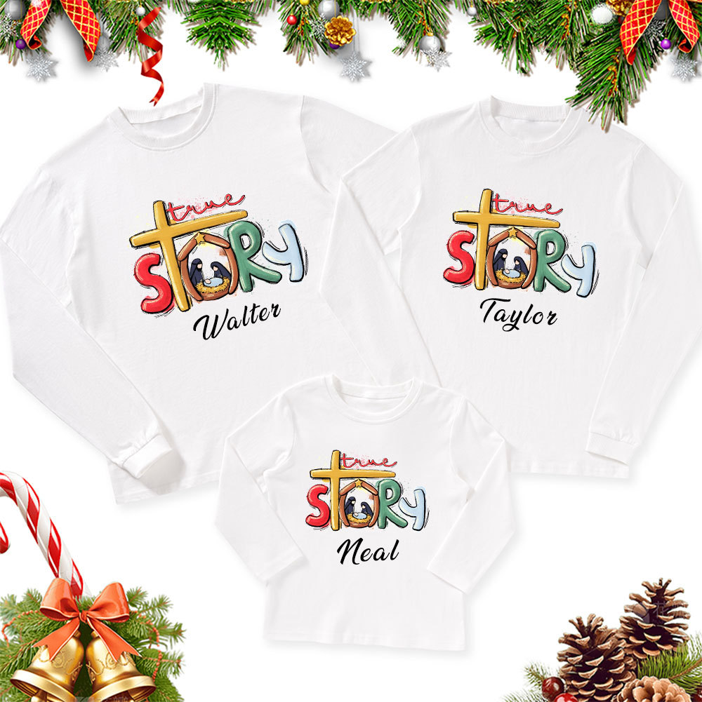 Personalized True Story Nativity Christmas Family Matching Long Sleeve T-Shirt