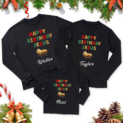 Personalized Happy Birthday Jesus Christmas Family Matching Long Sleeve T-Shirt