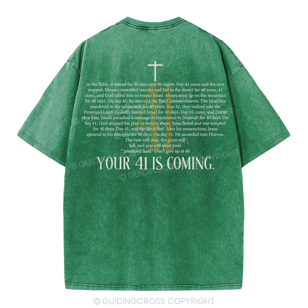 Your 41 Is Coming Christian Washed T-Shirt