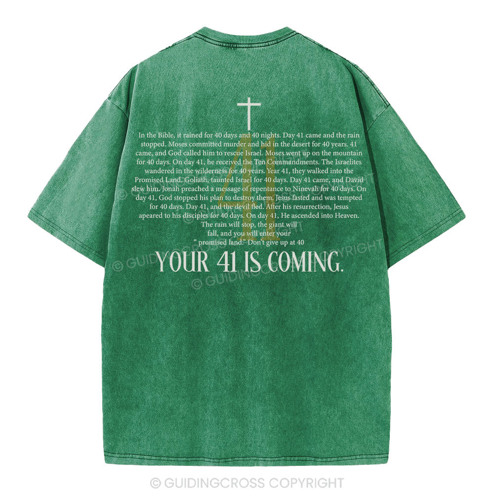 Your 41 Is Coming Christian Washed T-Shirt
