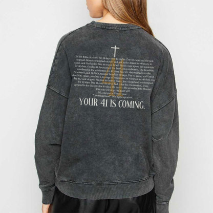 Your 41 Is Coming Christian Washed Sweatshirt